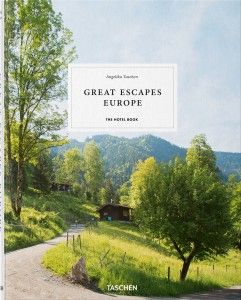 Great Escapes Europe. The Hotel Book